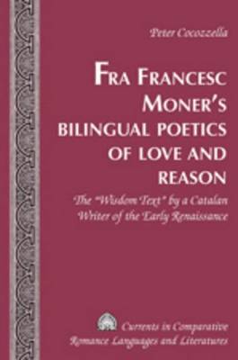 Book cover for Fra Francesc Moner's Bilingual Poetics of Love and Reason