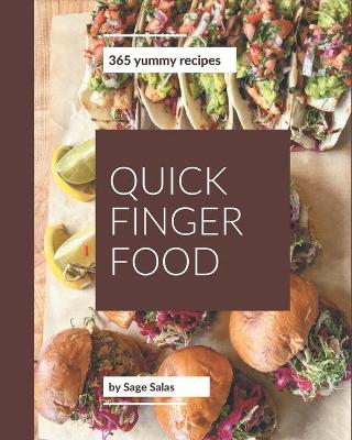 Book cover for 365 Yummy Quick Finger Food Recipes