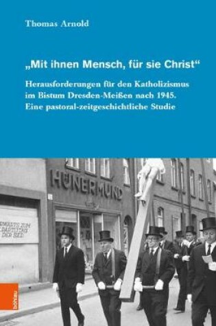 Cover of Mit Ihnen Mensch, Fur Sie Christ
