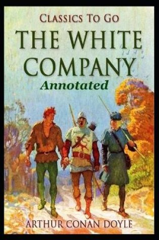 Cover of The White Company "Annotated" Historical Fiction (Kindle Store)