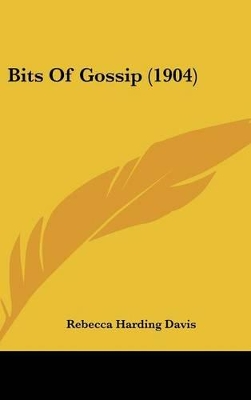 Book cover for Bits Of Gossip (1904)