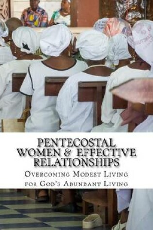 Cover of Pentecostal Women Effective Relationships