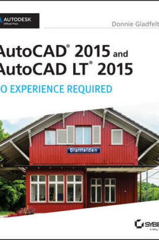 Cover of AutoCAD 2015 and AutoCAD LT 2015: No Experience Required