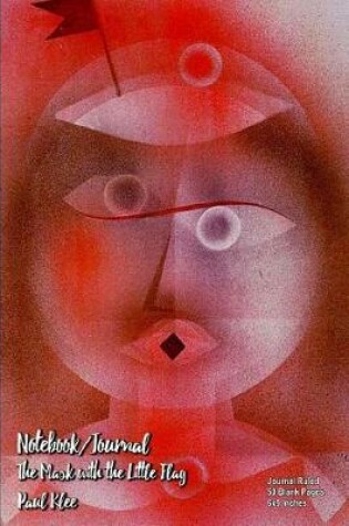 Cover of Notebook/Journal - The Mask with the Little Flag - Paul Klee