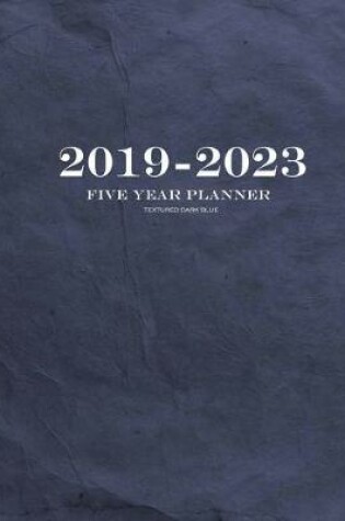 Cover of 2019-2023 Textured Dark Blue Five Year Planner