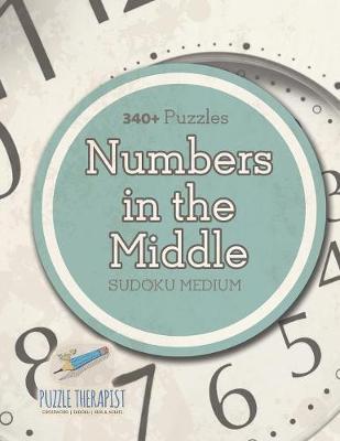 Book cover for Numbers In The Middle Sudoku Medium (340+ Puzzles)