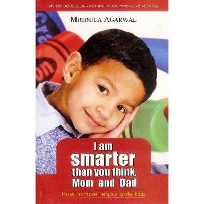 Book cover for I am Smarter Than You Think, Mom and Dad