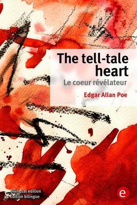 Book cover for The tell-tale heart/Le coeur r�v�lateur
