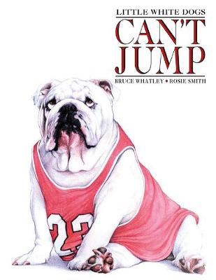 Book cover for Little White Dogs Can't Jump