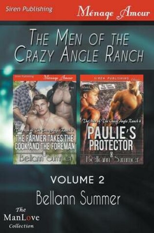 Cover of The Men of the Crazy Angle Ranch, Volume 2 [The Farmer Takes the Cook and the Foreman