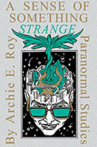 Cover of A Sense of Something Strange