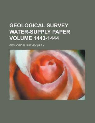 Book cover for Geological Survey Water-Supply Paper Volume 1443-1444