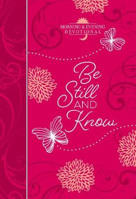 Book cover for Be Still and Know: Morning and Evening Devotional