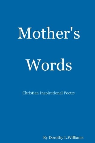 Cover of Mother's Words...Christian Inspirational Poetry