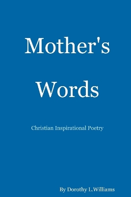 Book cover for Mother's Words...Christian Inspirational Poetry