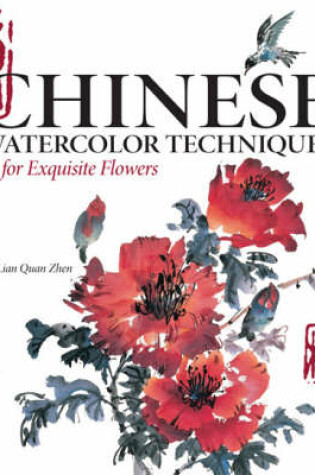 Cover of Chinese Watercolour Techniques for Exquisite Flowers