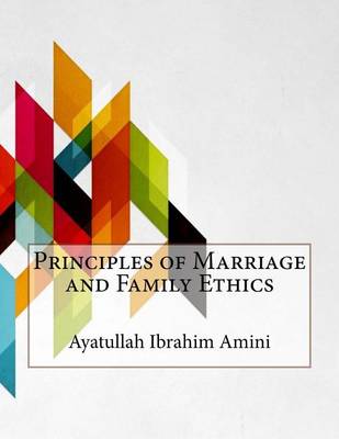 Book cover for Principles of Marriage and Family Ethics