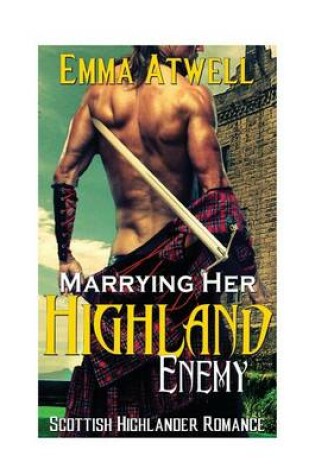 Cover of Marrying Her Highland Enemy