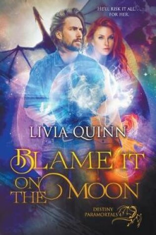 Cover of Blame It on the Moon (Paranormal Urban Fantasy)