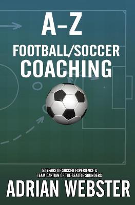 Book cover for A-Z Football/Soccer Coaching