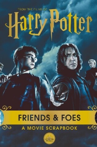 Cover of Harry Potter – Friends & Foes: A Movie Scrapbook