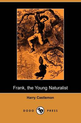 Book cover for Frank, the Young Naturalist (Dodo Press)