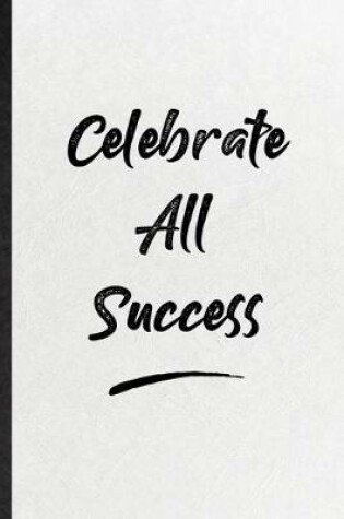 Cover of Celebrate All Success