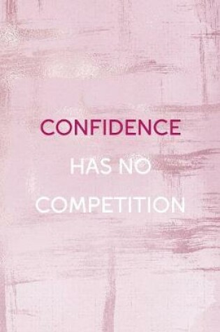 Cover of Confidence Has No Competition