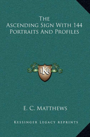 Cover of The Ascending Sign with 144 Portraits and Profiles