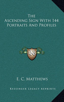 Book cover for The Ascending Sign with 144 Portraits and Profiles