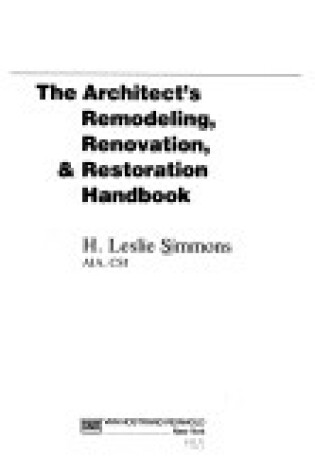 Cover of The Architect's Remodelling, Renovation and Restoration Handbook