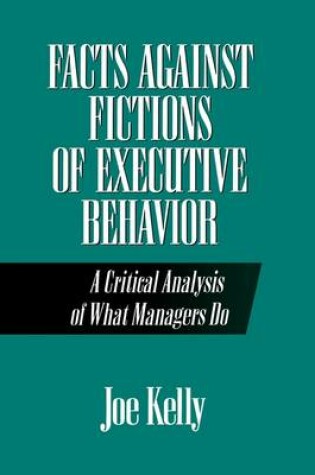 Cover of Facts Against Fictions of Executive Behavior