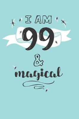 Book cover for I Am 99 And Magical