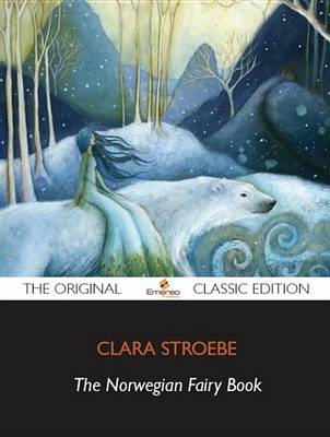 Book cover for The Norwegian Fairy Book - The Original Classic Edition