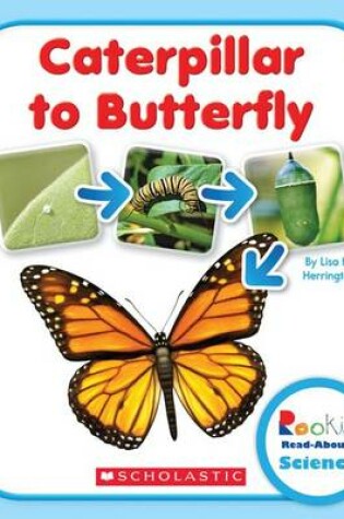 Cover of Caterpillar to Butterfly