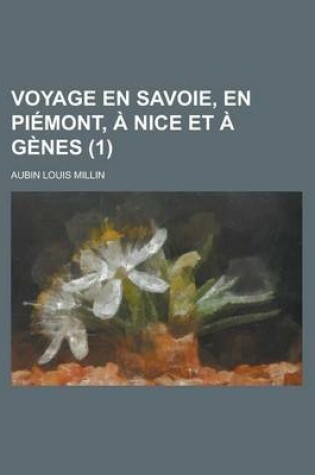 Cover of Voyage En Savoie, En Piemont, a Nice Et a Genes (1)