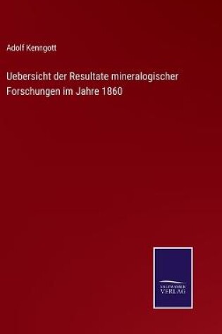 Cover of Uebersicht der Resultate mineralogischer Forschungen im Jahre 1860