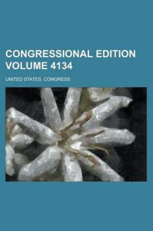 Cover of Congressional Edition Volume 4134