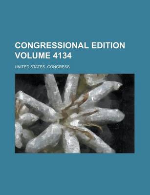 Book cover for Congressional Edition Volume 4134