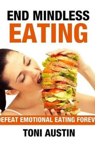 Cover of End Mindless Eating