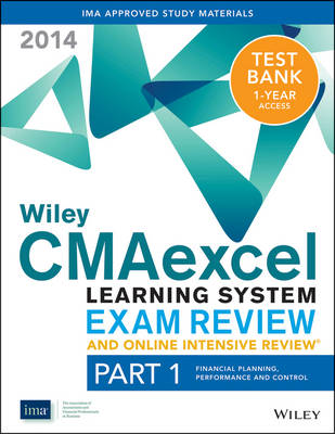 Cover of Wiley CMAexcel Learning System Exam Review and Online Intensive Review 2014 + Test Bank