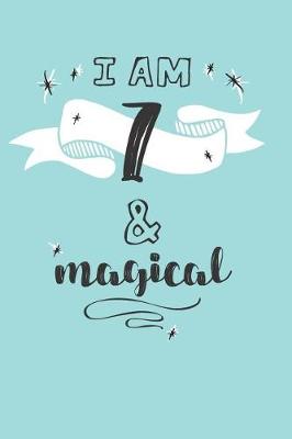 Book cover for I Am 7 And Magical