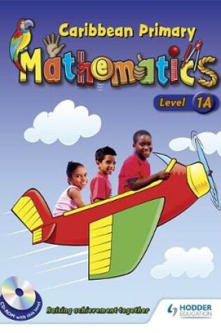 Cover of Caribbean Primary Maths Level 1A Pupil Book