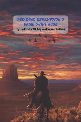 Book cover for Red Dead Redemption 2 Game Guide Book