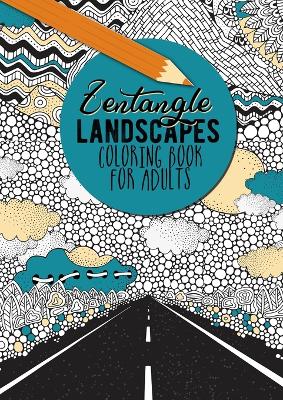 Book cover for Zentangle Landscapes Coloring Book for Adults