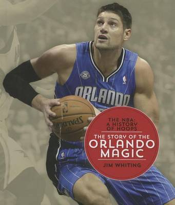 Book cover for The Story of the Orlando Magic