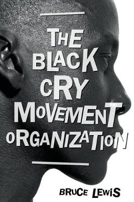 Book cover for The Black Cry Movement Organization