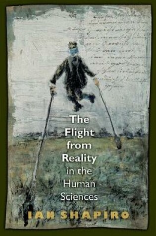 Cover of The Flight from Reality in the Human Sciences