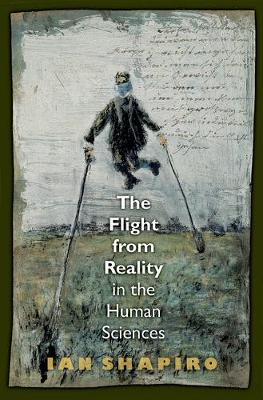 Book cover for The Flight from Reality in the Human Sciences