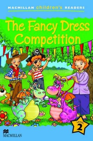 Cover of Macmillan Children's Readers The Fancy Dress Competition Level 2